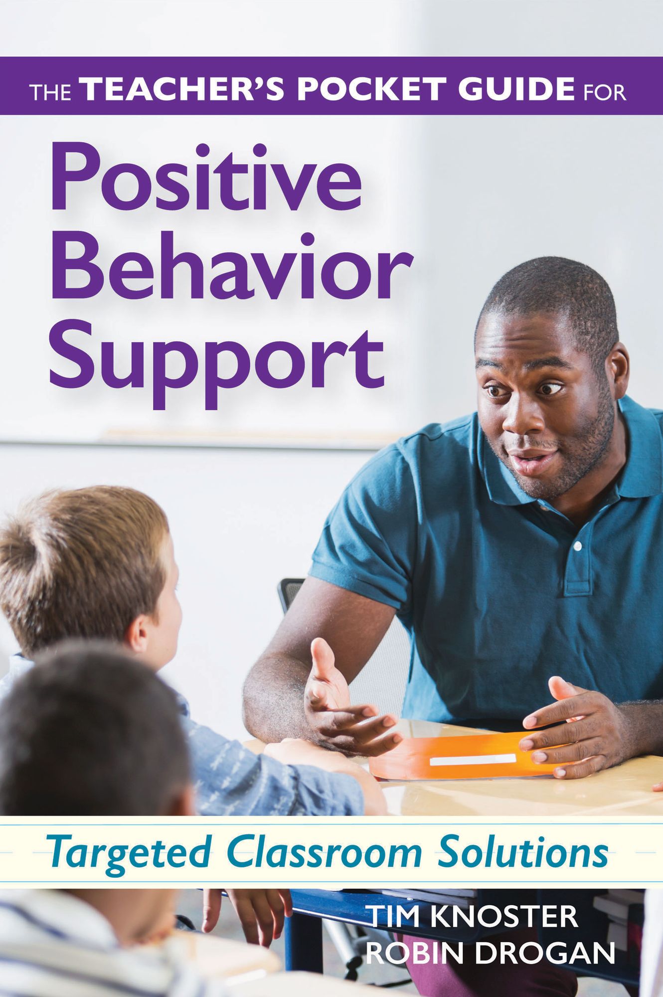 Teacher's Pocket Guide for Positive Behavior Support: Targeted Classroom Solutions