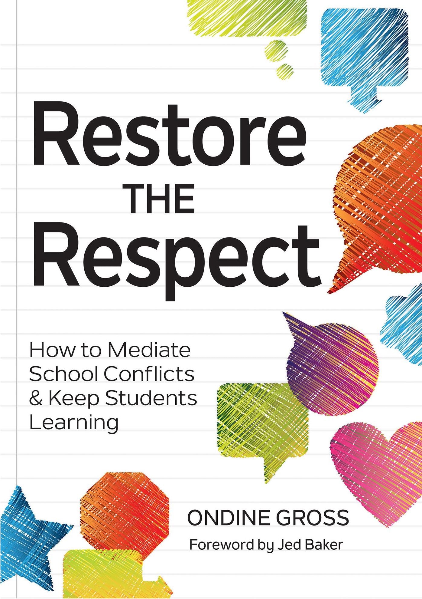 Restore the Respect: How to Mediate School Conflicts and Keep Students Learning