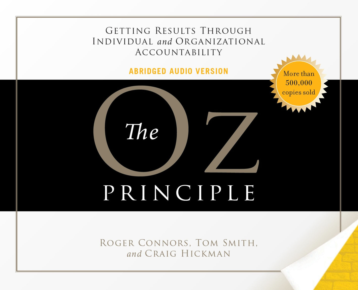The Oz Principle: Getting Results Through Individual and Organizational Accountability