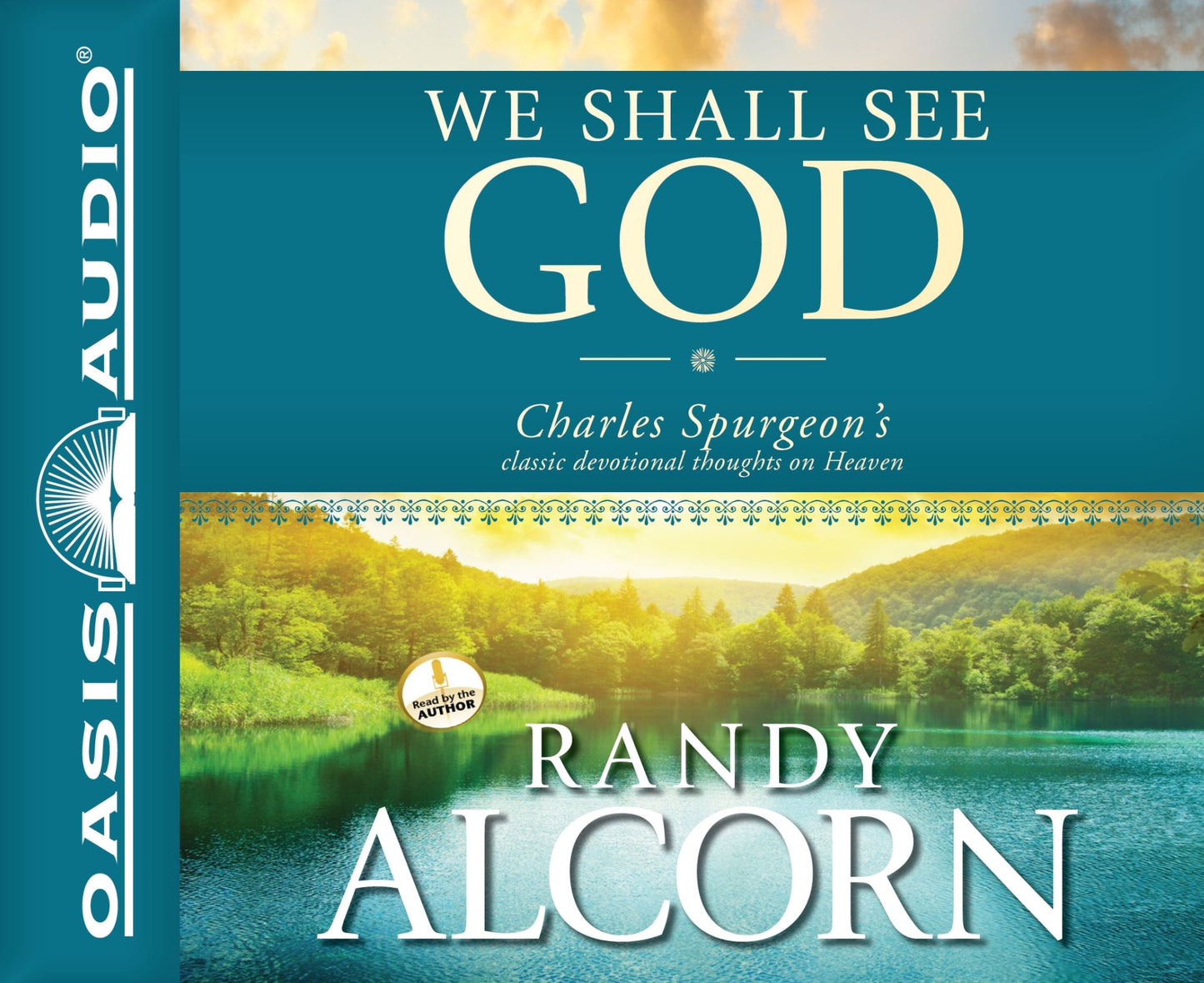 We Shall See God: Charles Spurgeon's Classic Devotional Thoughts on Heaven