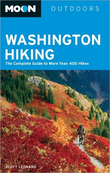 Moon Washington Hiking: The Complete Guide to More Than 400 Hikes