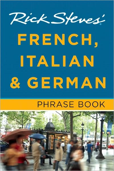 Rick Steves' French, Italian and German Phrase Book