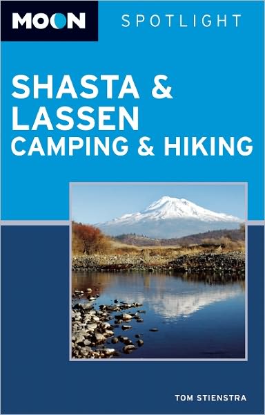Moon Spotlight Shasta and Lassen Camping and Hiking
