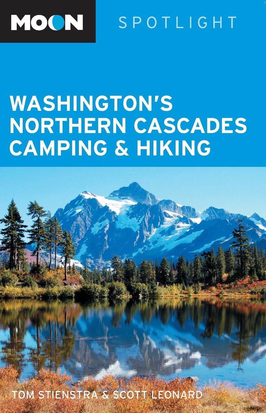 Moon Spotlight Washington's Northern Cascades Camping & Hiking