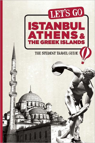 Let's Go Istanbul, Athens & the Greek Islands: The Student Travel Guide