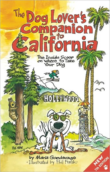The Dog Lover's Companion to California: The Inside Scoop on Where to Take Your Dog