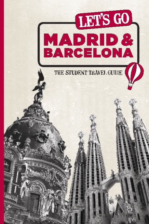 Let's Go Madrid & Barcelona: The Student Travel Guide