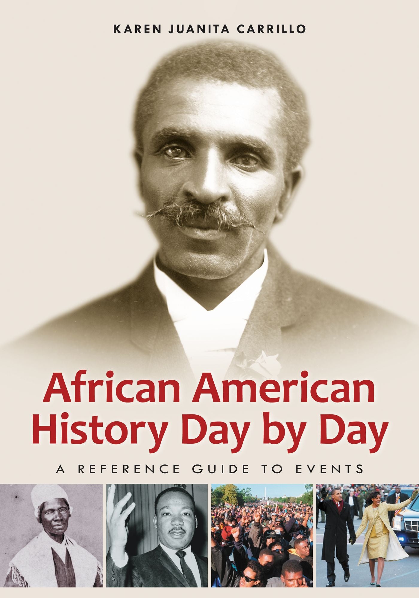 African American History Day by Day: A Reference Guide to Events: A Reference Guide to Events