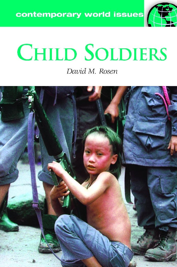 Child Soldiers: A Reference Handbook: A Reference Handbook