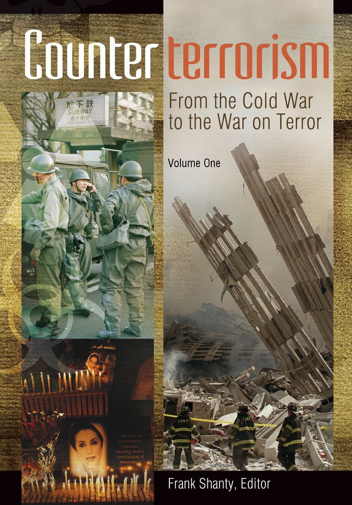 Counterterrorism: From the Cold War to the War on Terror [2 volumes]: From the Cold War to the War on Terror