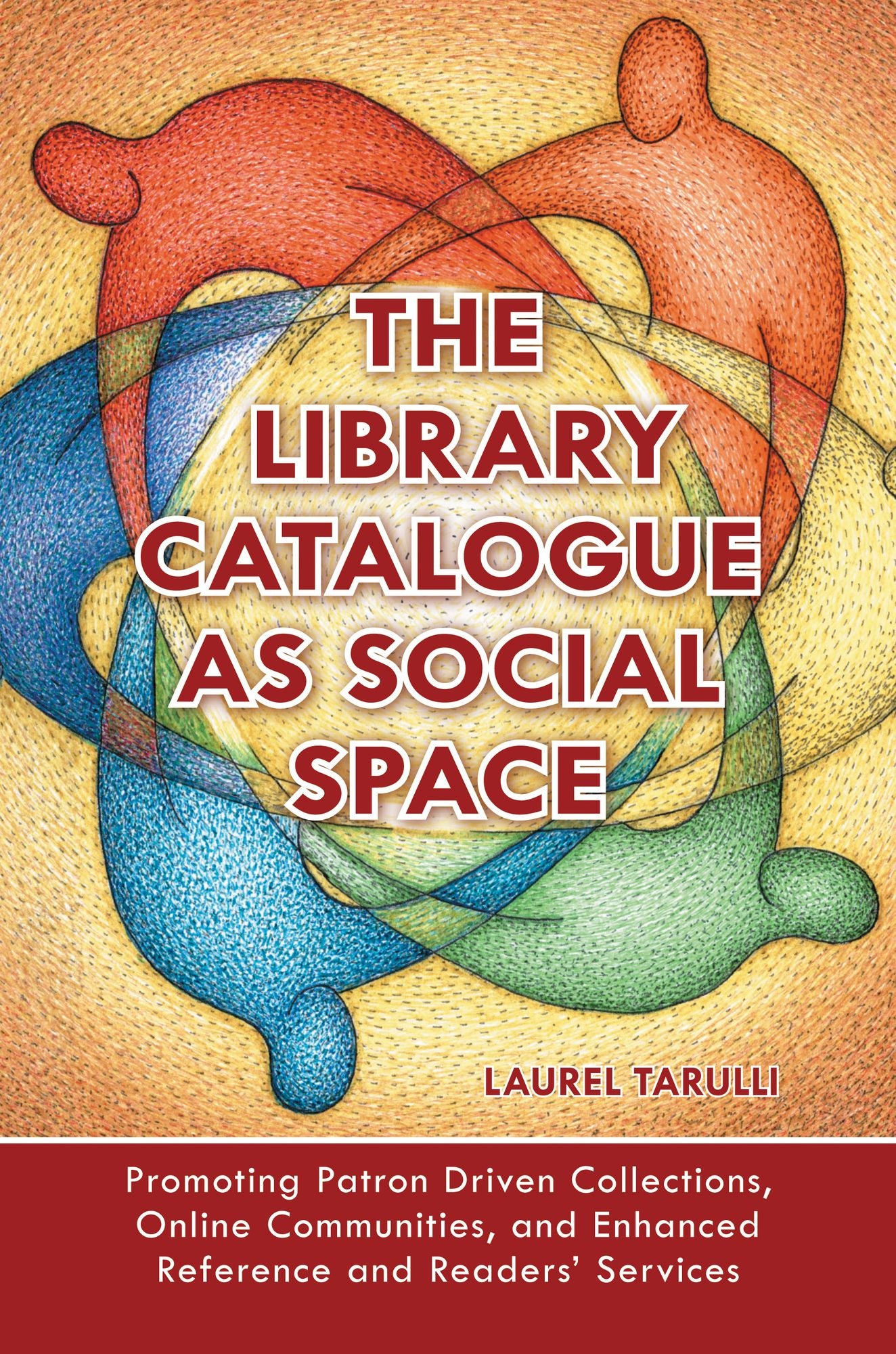 The Library Catalogue as Social Space: Promoting Patron Driven Collections, Online Communities, and Enhanced Reference and Readers' Services: Promoting Patron Driven Collections, Online Communities, and Enhanced Reference and Readers' Services
