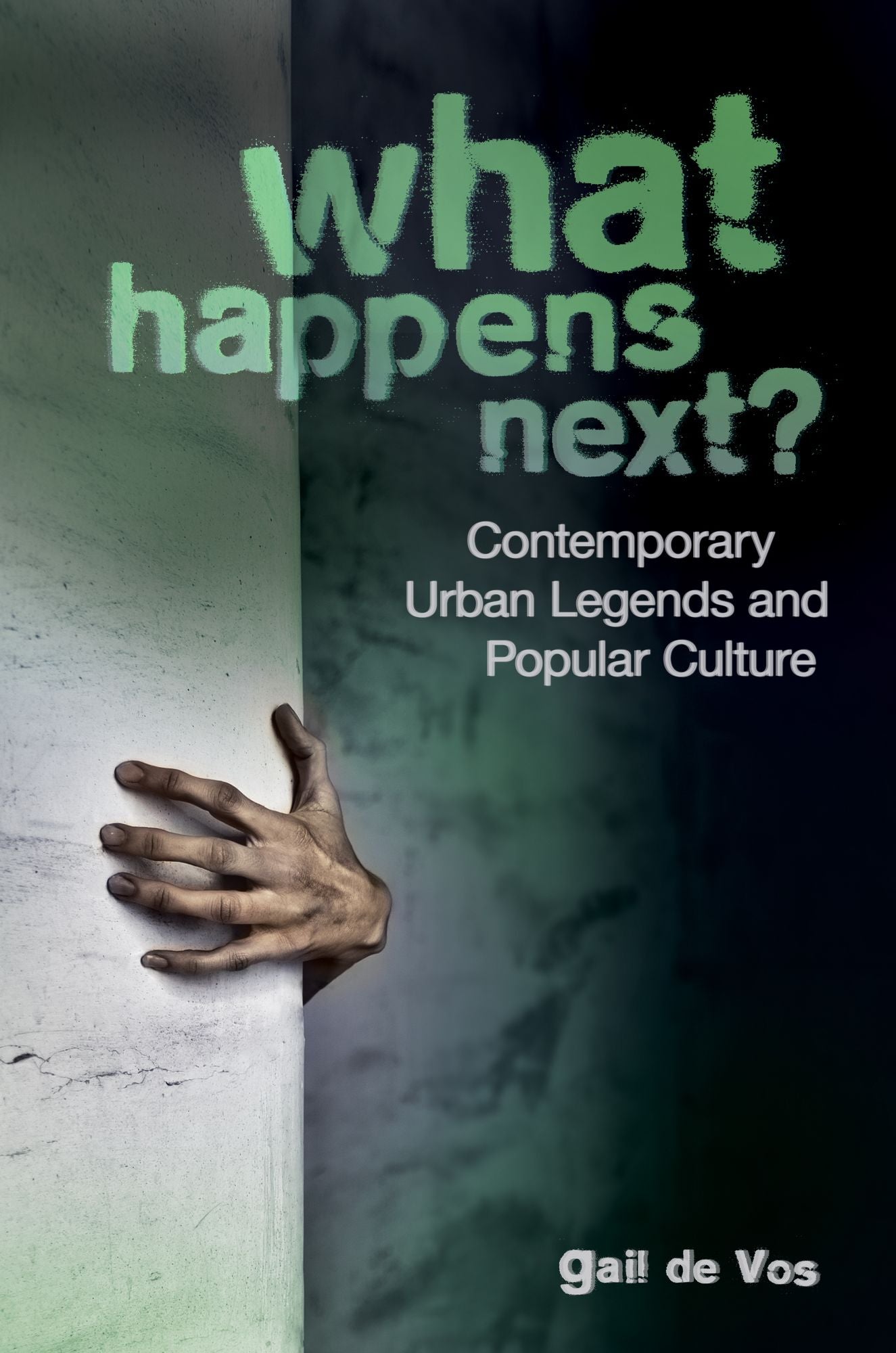 What Happens Next? Contemporary Urban Legends and Popular Culture