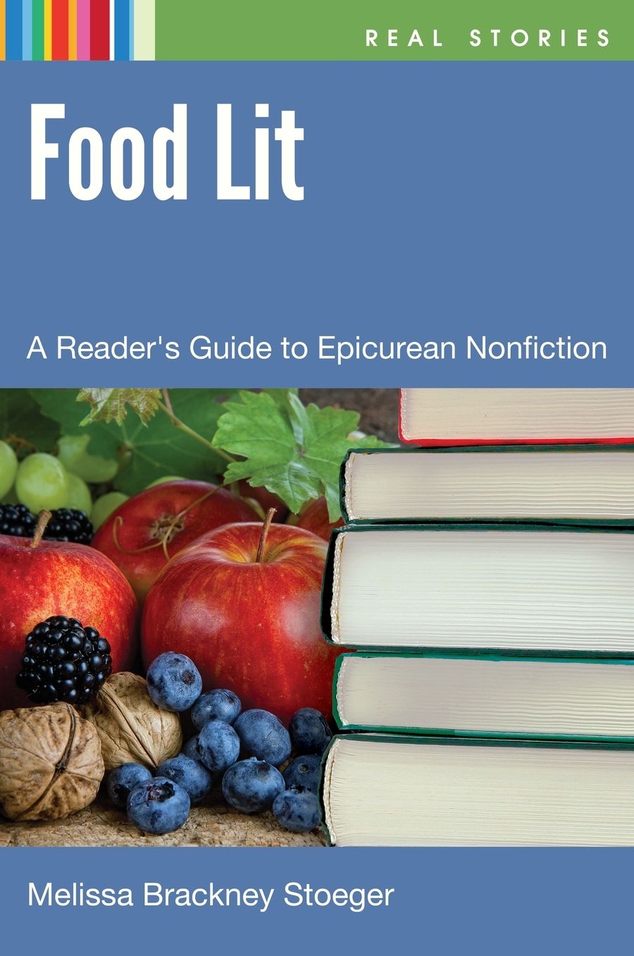 Food Lit: A Reader's Guide to Epicurean Nonfiction