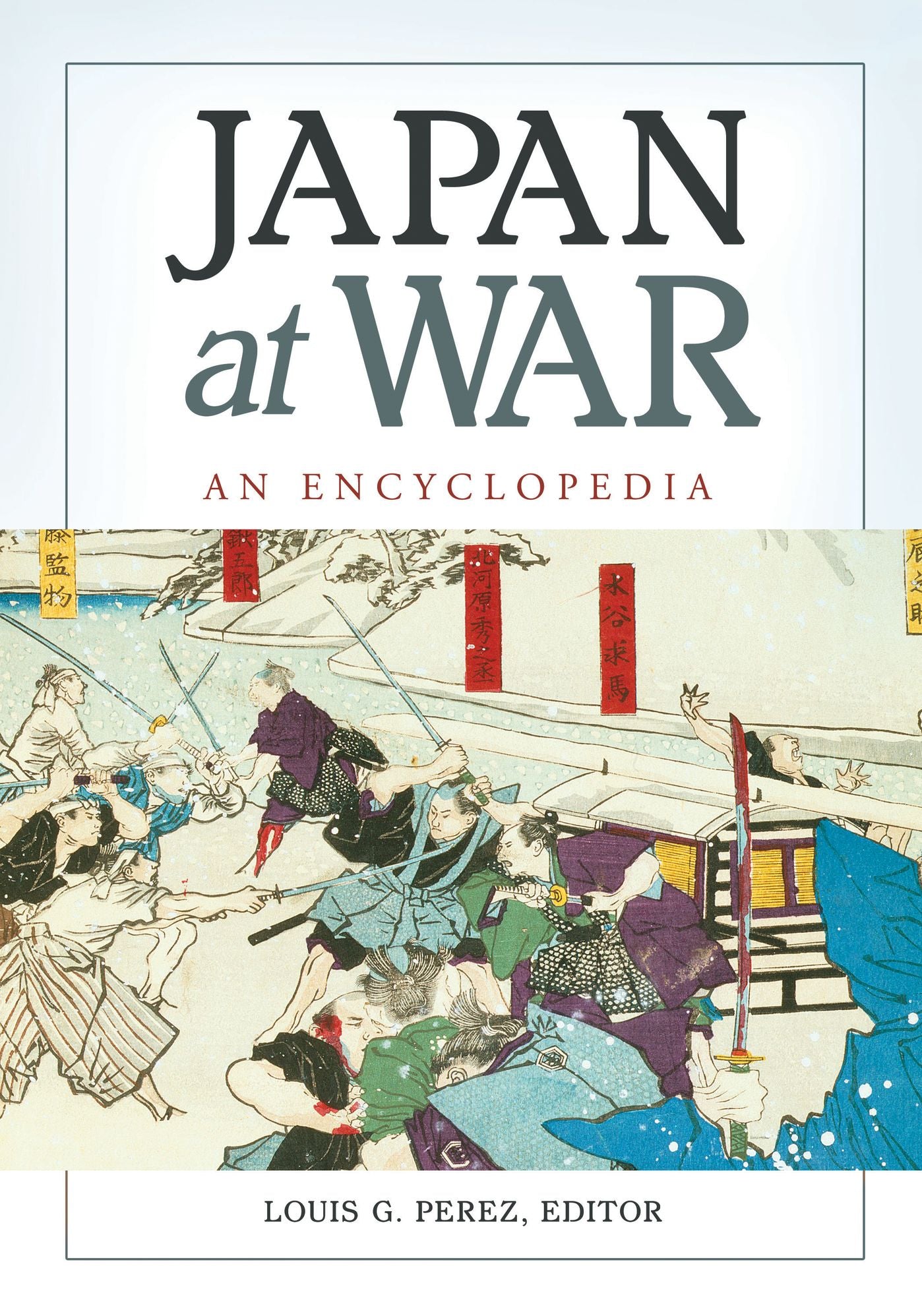 Japan at War: An Encyclopedia: An Encyclopedia