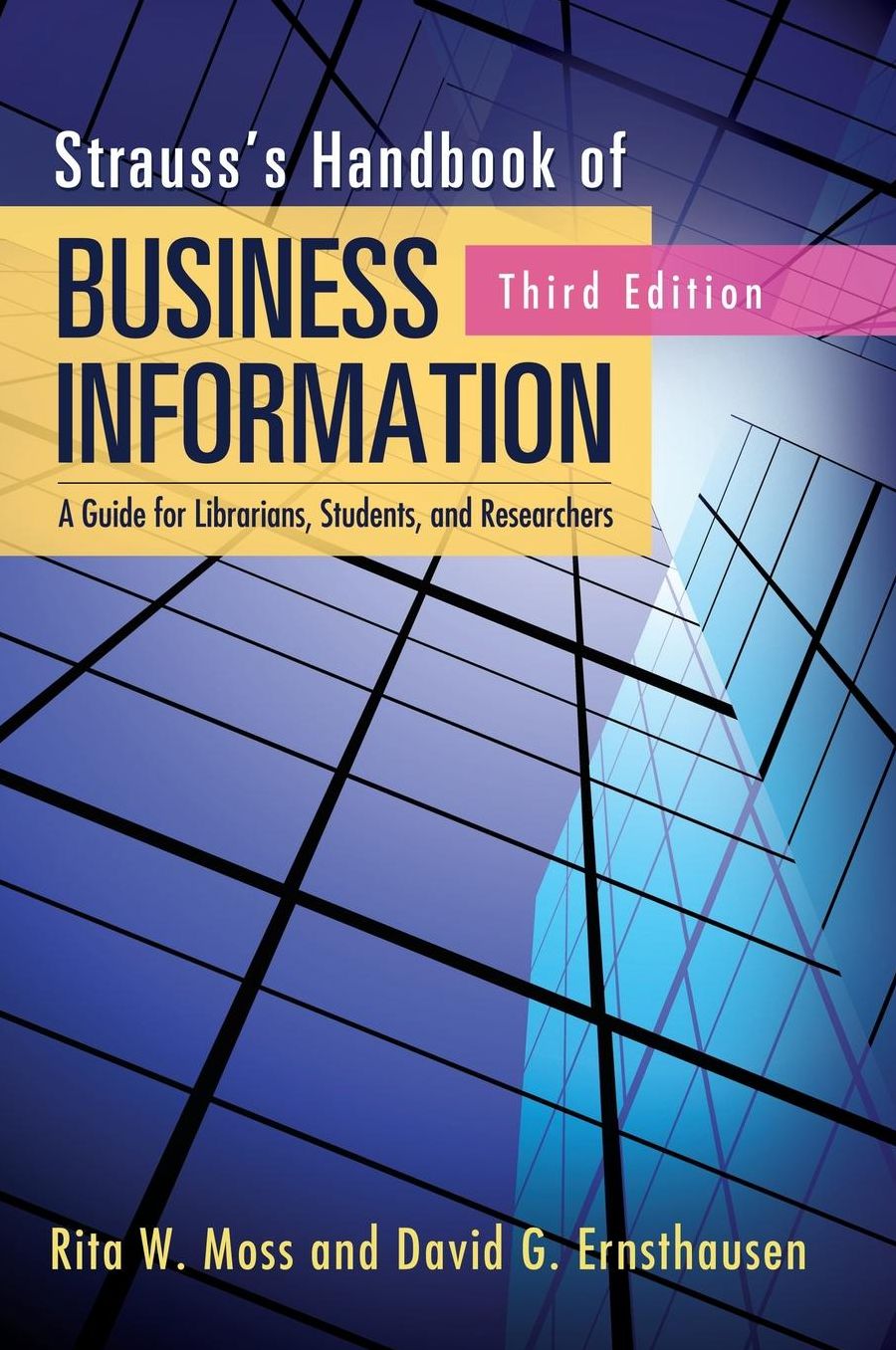 Strauss's Handbook of Business Information: A Guide for Librarians, Students, and Researchers