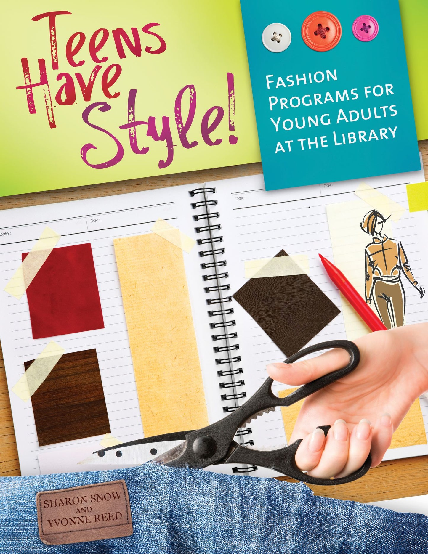 Teens Have Style! Fashion Programs for Young Adults at the Library: Fashion Programs for Young Adults at the Library