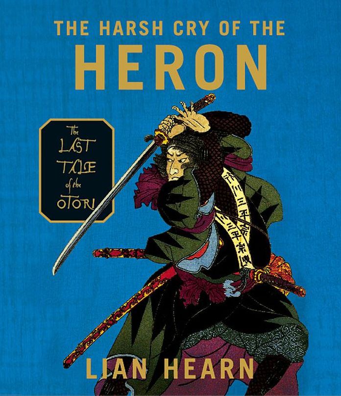 Harsh Cry of the Heron (Tales of the Otori Series #4)