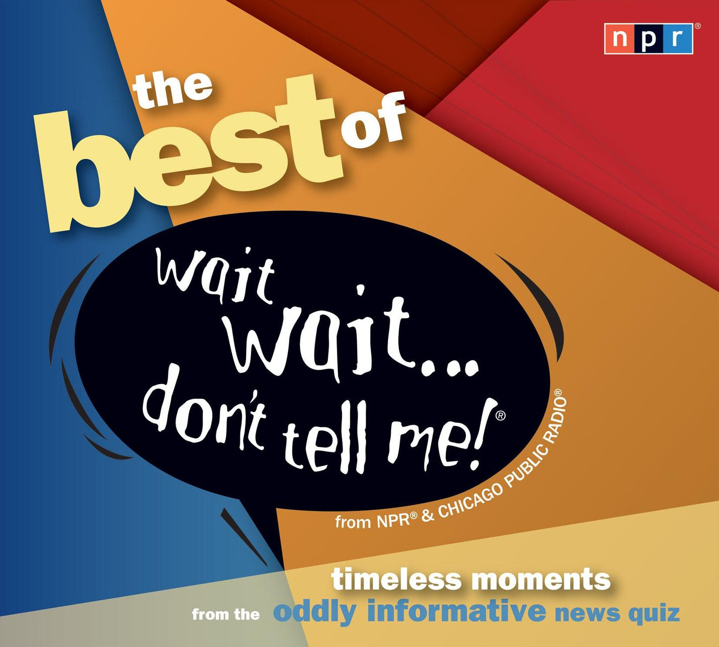 The Best of Wait Wait...Don't Tell Me!
