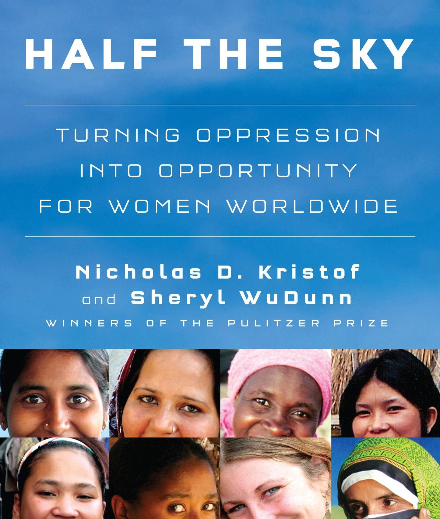 Half the Sky: Turning Oppression into Opportunity for Women Worldwide