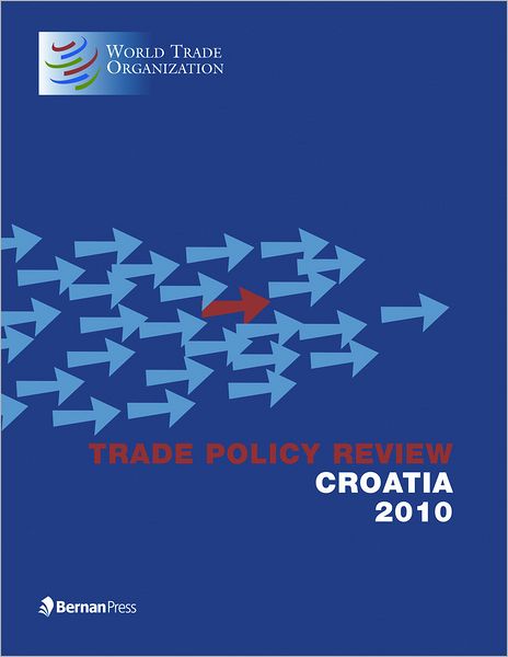Trade Policy Review - Croatia: 2010