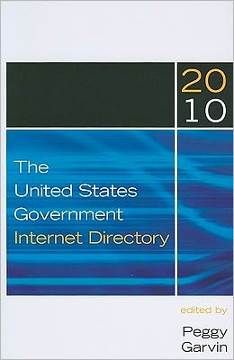 The United States Government Internet Directory, 2010, Seventh Edition