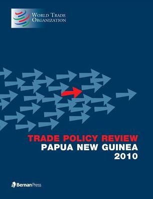 Trade Policy Review - Papua New Guinea: 2010