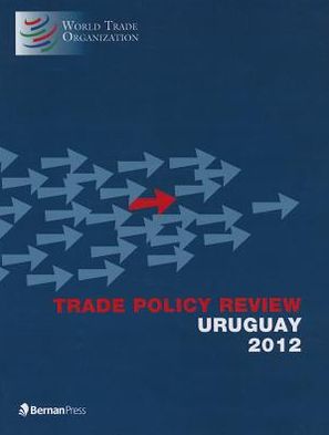 Trade Policy Review - Uruguay: 2012