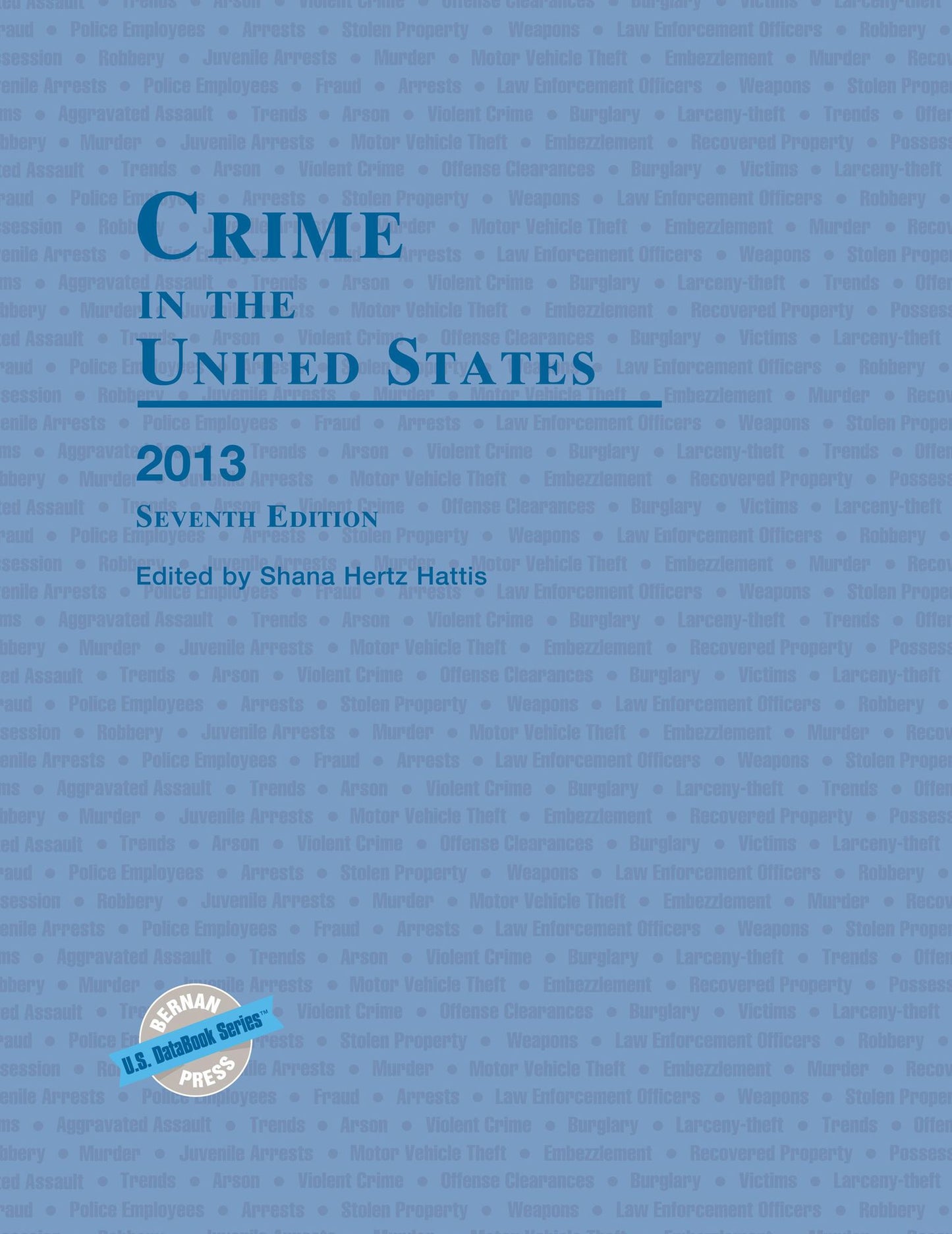 Crime in the United States, 2013, 7th Edition