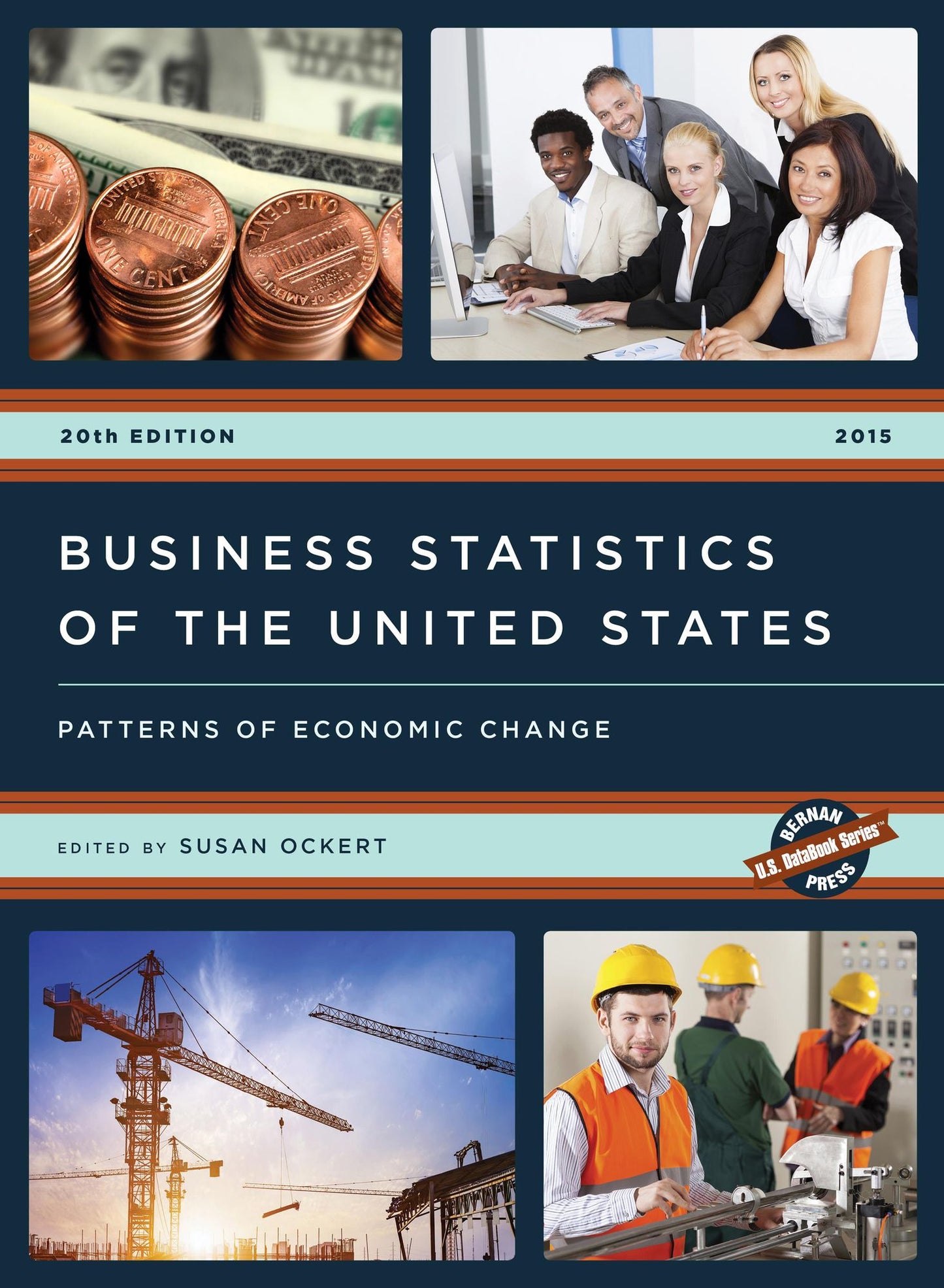 Business Statistics of the United States 2015: Patterns of Economic Change, 20th Edition