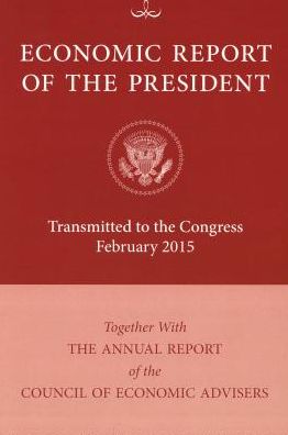 Economic Report of the President: Transmitted to the Congress 2016