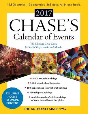 Chase's Calendar of Events 2017: The Ultimate Go-To Guide for Special Days, Weeks and Months
