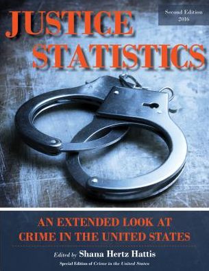 Justice Statistics: An Extended Look at Crime in the United States, Second Edition