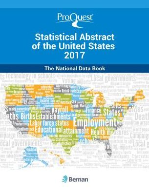ProQuest Statistical Abstract of the United States 2017: The National Data Book