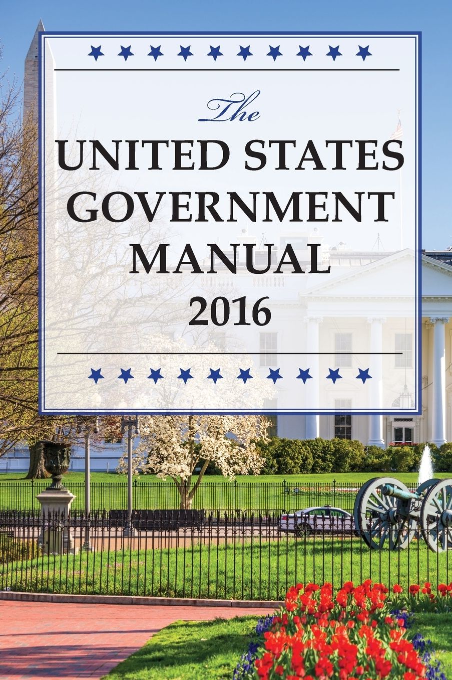 The United States Government Manual 2016