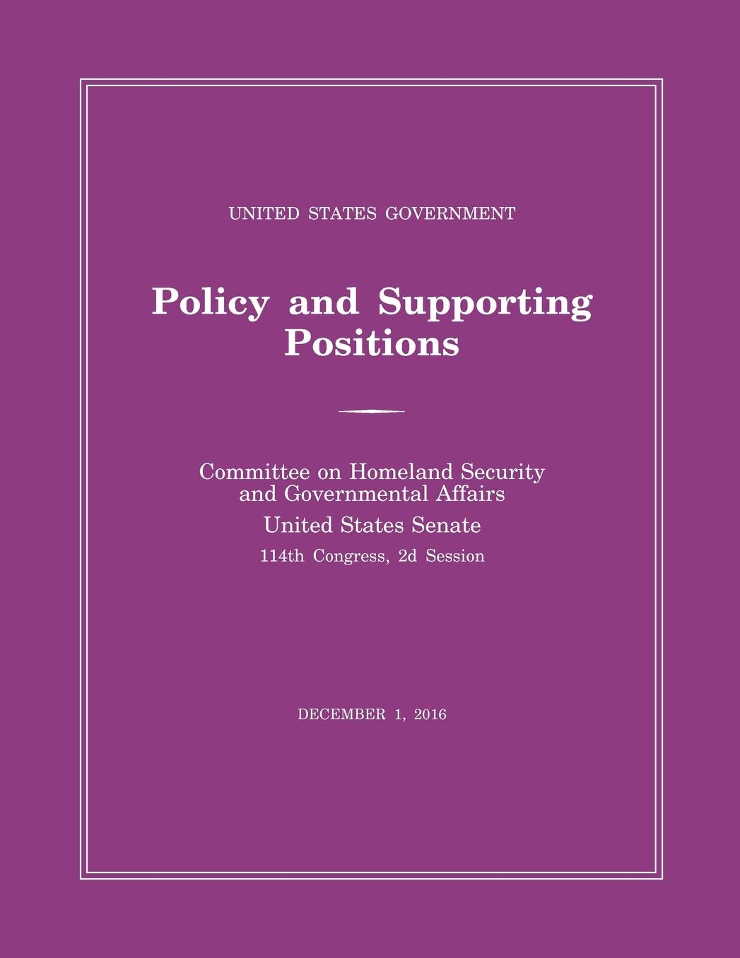 United States Government Policy and Supporting Positions (Plum Book) 2016