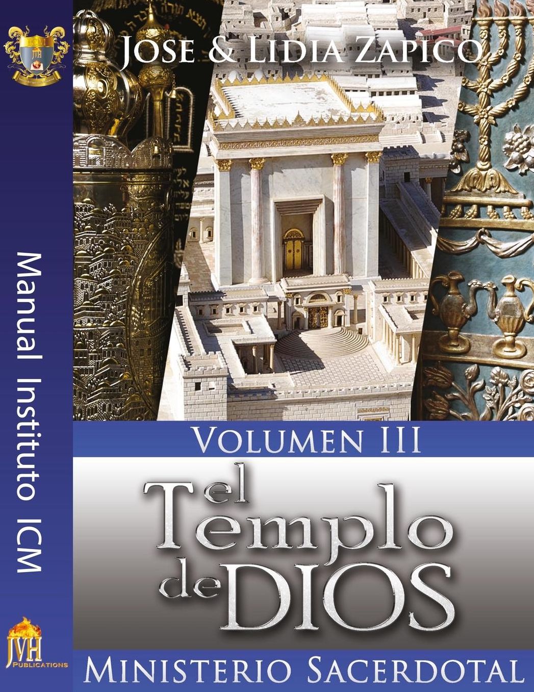 El Templo de Dios Manual Volumen III: Ministerio Sacerdotal