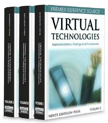 Virtual Technologies: Concepts, Methodologies, Tools, and Applications