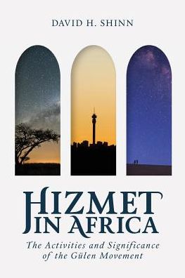 Hizmet in Africa: The Activities and Significance of the Gu len Movement