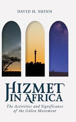 Hizmet in Africa: The Activities and Significance of the Gu len Movement