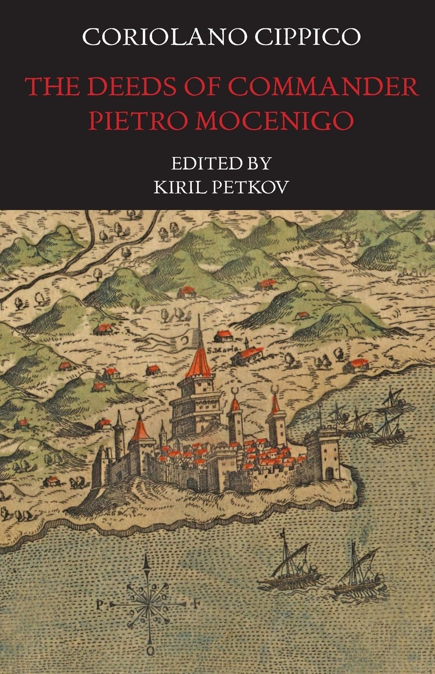 Deeds of Commander Pietro Mocenigo in Three Books