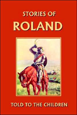 Stories Of Roland Told To The Children