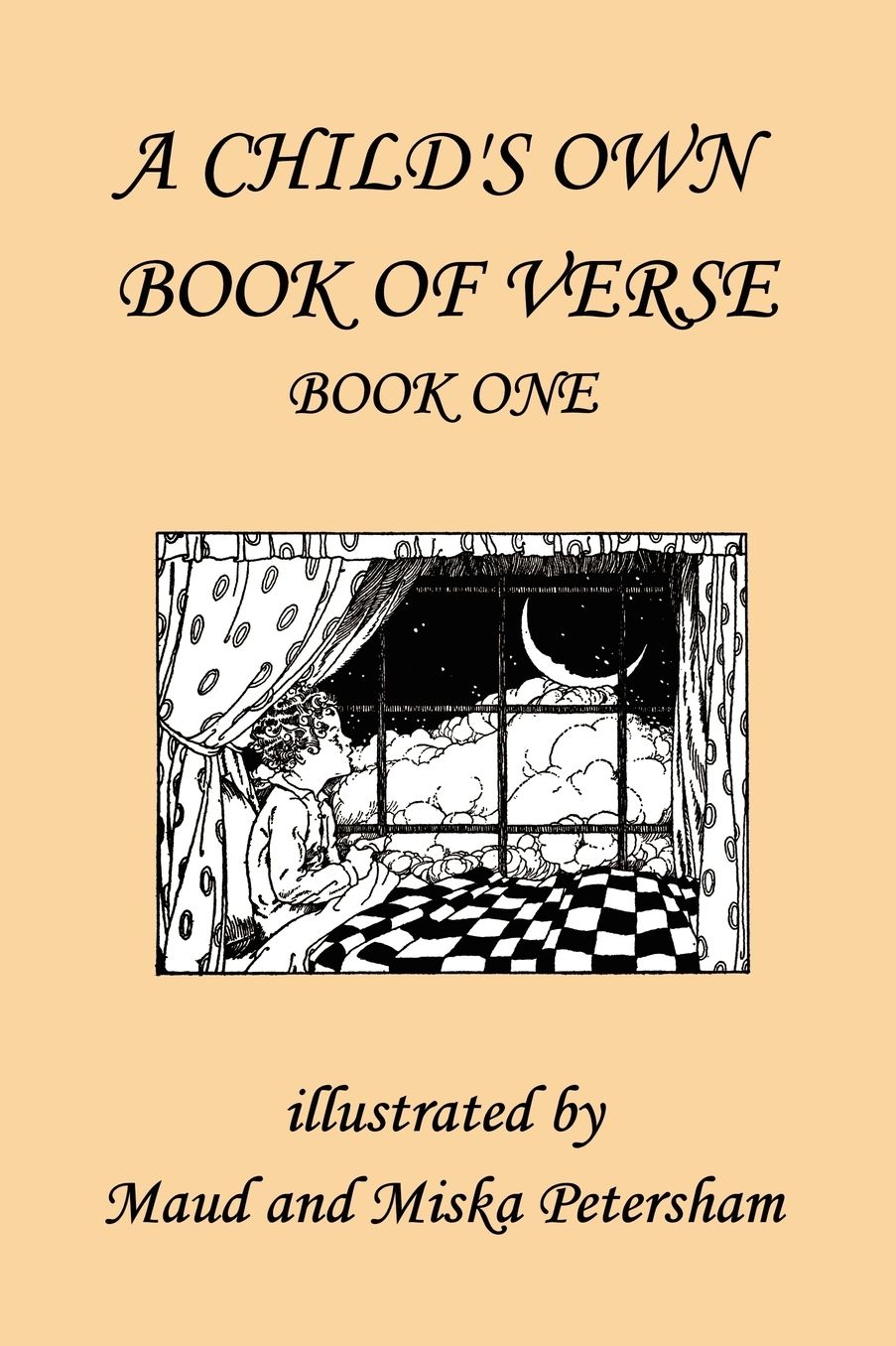 A Child's Own Book Of Verse, Book One