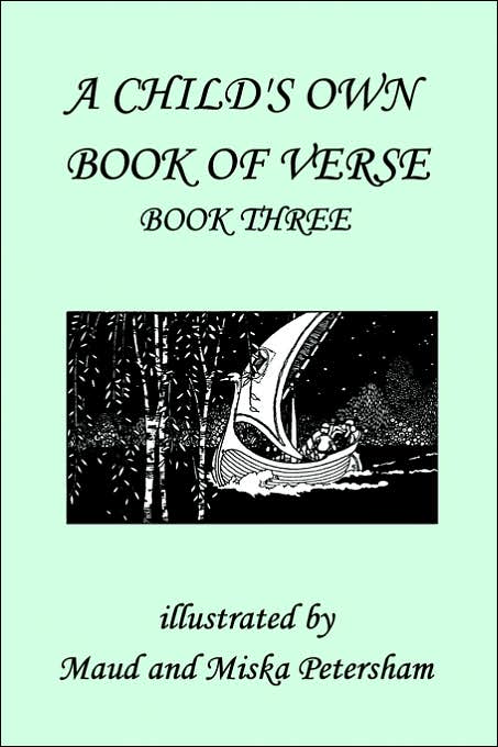A Child's Own Book Of Verse, Book Three