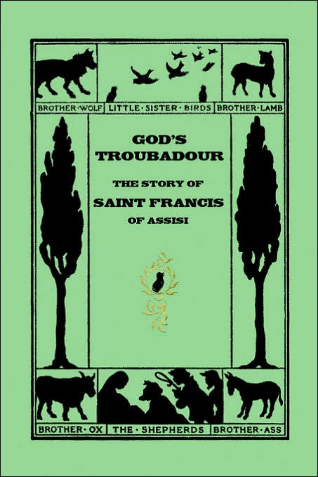 God's Troubadour, The Story Of Saint Francis Of Assisi