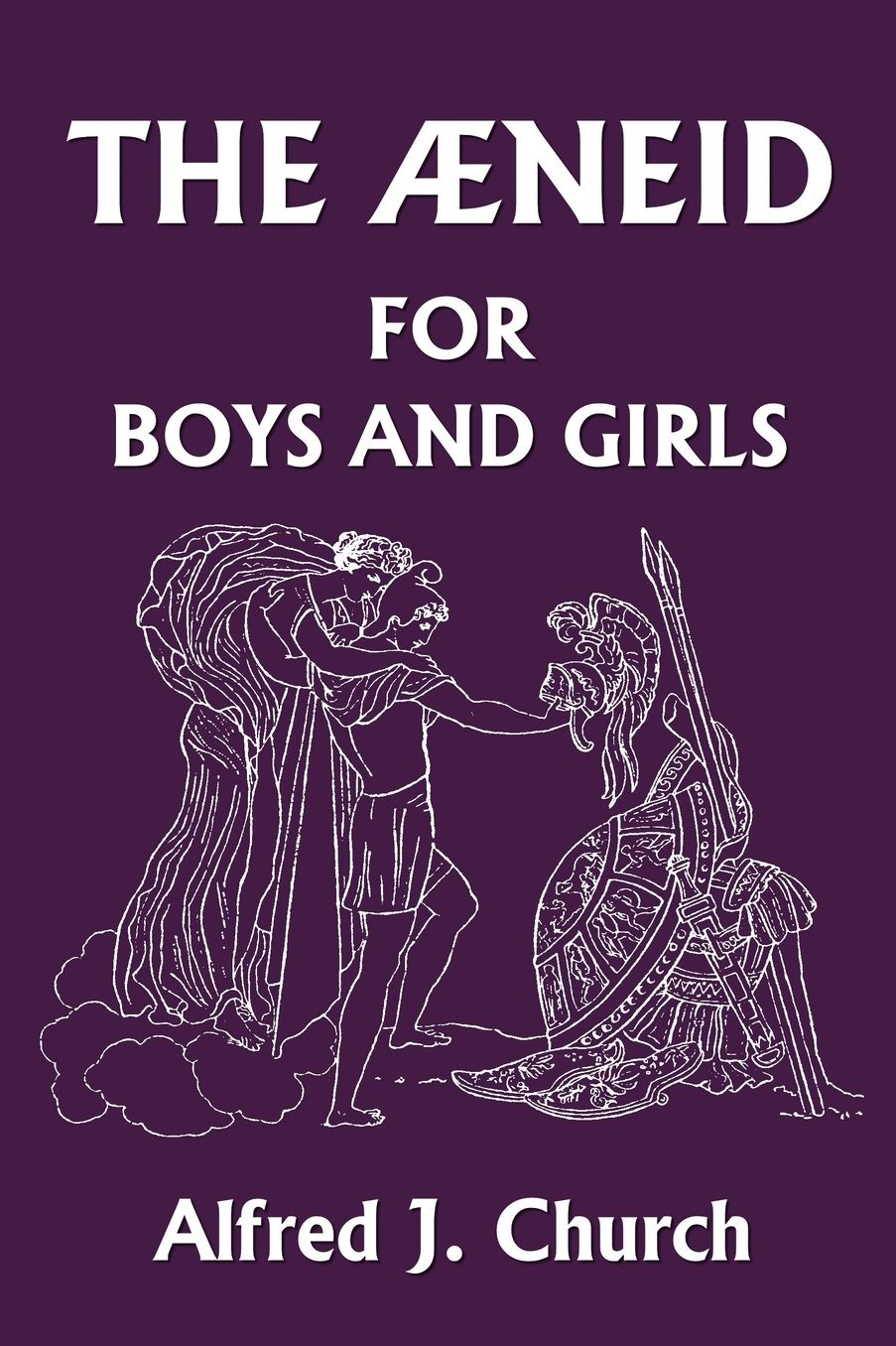 The Aeneid For Boys And Girls