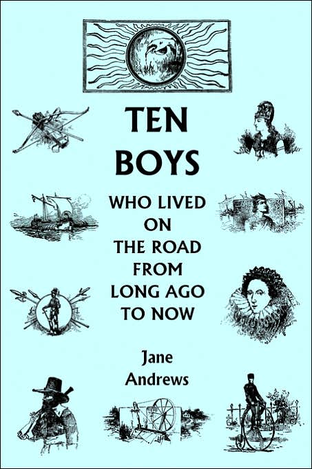 Ten Boys Who Lived On The Road From Long Ago To Now