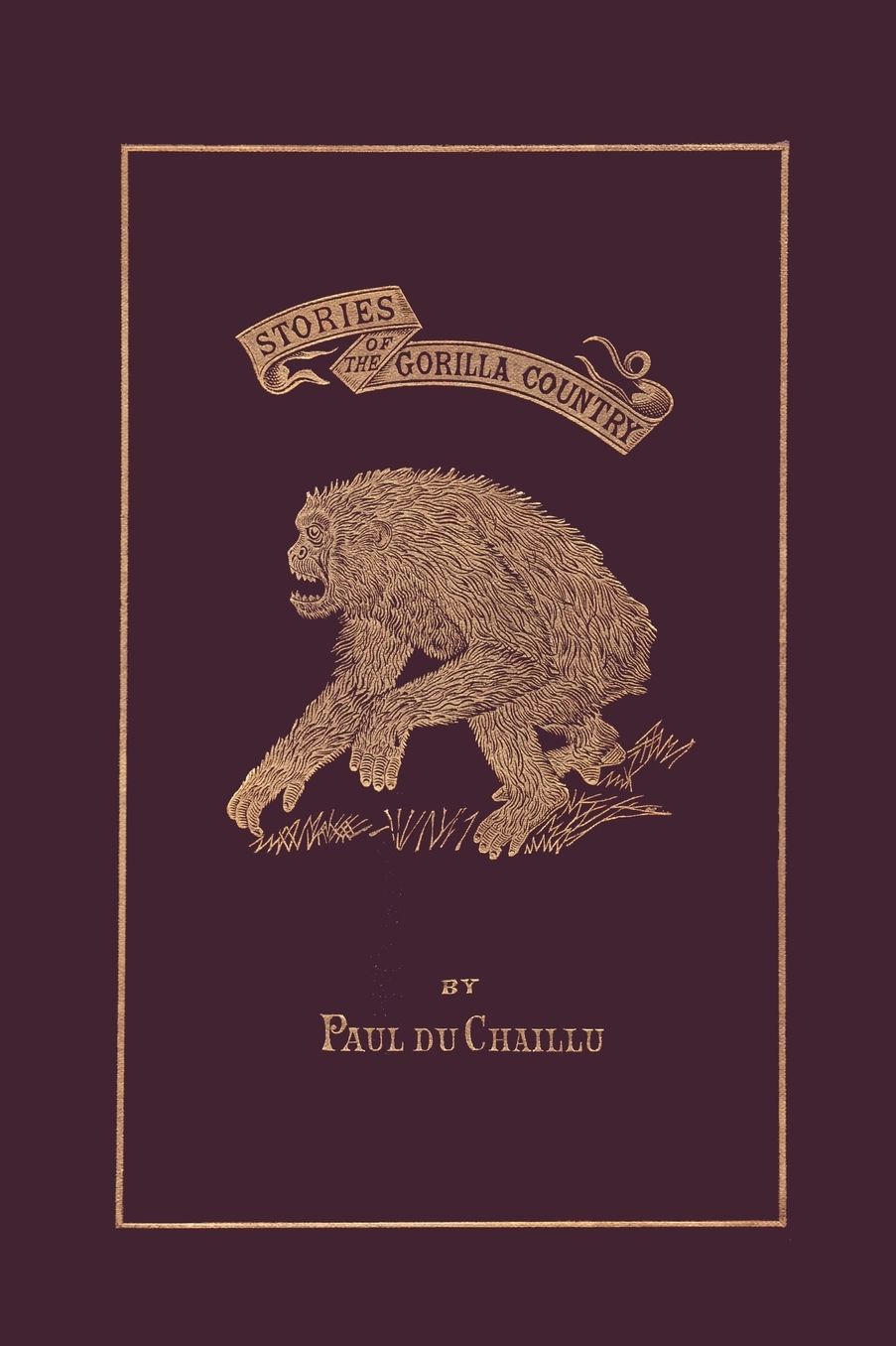 Stories Of The Gorilla Country, Illustrated Edition (Yesterday's Classics)
