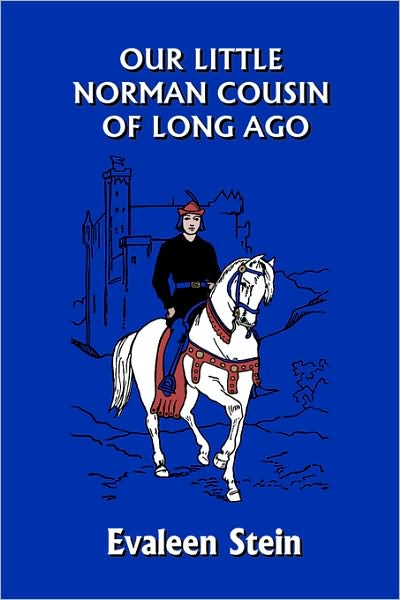 Our Little Norman Cousin Of Long Ago (Yesterday's Classics)