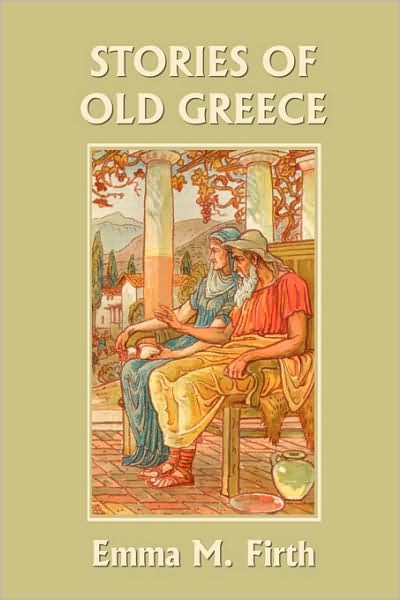 Stories Of Old Greece (Yesterday's Classics)