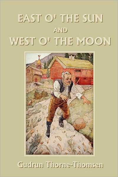 East O' The Sun And West O' The Moon (Yesterday's Classics)